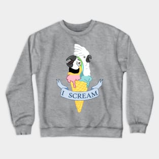 ice cream macaw and cockatoo i scream Crewneck Sweatshirt